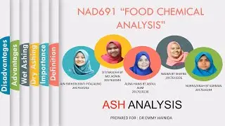 ASH ANALYSIS (NAD691 - CHEMICAL FOOD ANALYSIS)