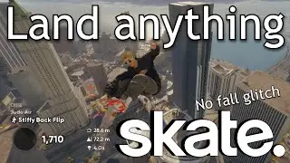 How to land from any height in Skate. (No fall glitch)