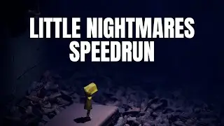Little Nightmares No Major Glitches Speedrun in 48:47