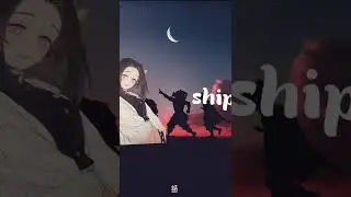 despacito - demon slayer ship edit #anime #short
