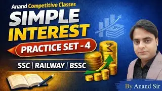 Complete Simple Interest Practice Set-4 🎯Concept & Trick ||Anand