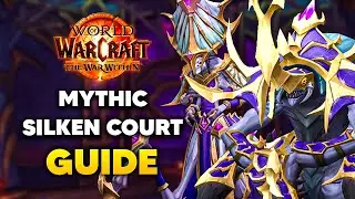 Mythic SILKEN COURT Boss Guide and Fight Walkthrough | WeakAuras, Raidplan, and More!