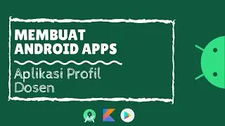 Membuat Aplikasi Android - Aplikasi Profil Dosen
