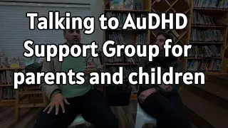 Talking about AuDHD clarity at Support Group for parents and children. #autism #neurodivergent #adhd
