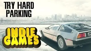 Indie Games: Try Hard Parking