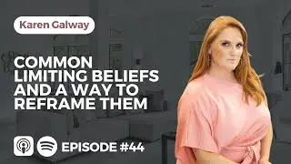 Common Limiting Beliefs and A Way To Reframe Them