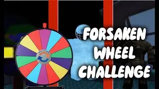 FORSAKEN WHEEL CHALLENGE?!