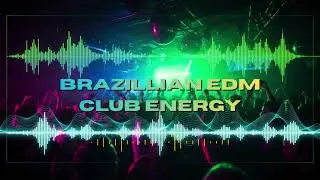 Brazil EDM 2026 🔥 Brazilian Bass & Samba EDM Party Vibes