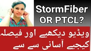 Stormfiber Vs Ptcl: Which Internet is Better Ptcl vs Stormfiber |  Time & Money Saving Video