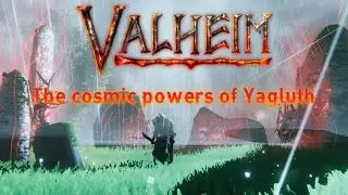 Valheim - The cosmic powers of Yagluth