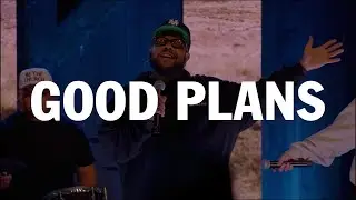 GOOD PLANS