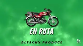 En Ruta - Instrumental de Dembow Dominicano 2021 (BLEACHX PRODUCE)