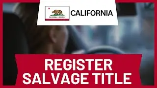 How to Register Salvage Title Car in California