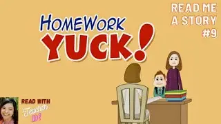 Read Me A Story 9 | Homework Yuck | Short Story | Kids Bedtime Story