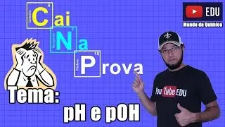 pH e pOH [Cai Na Prova] - MDQ