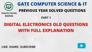 GATE Computer Science || Previous Year Questions || Solved || Fully Explained || Digital Electronics
