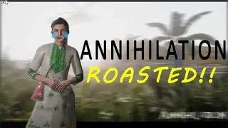 Annihilation Roasting Video