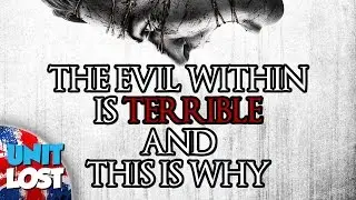 The Evil Within is terrible and this is why