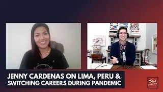 193. Software Engineer Jenny Cardenas on Lima, Peru, Switching Careers During Pandemic to Technology