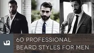 60 Professional Beard Styles For Men
