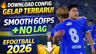 DOWNLOAD THE LATEST DARK CONFIG 🔥 SMOOTH 60FPS | EFOOTBALL 2026 MOBILE ANTI LAG