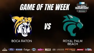 Boca Raton v Royal Palm Beach -- ESPN West Palm High School Gameday
