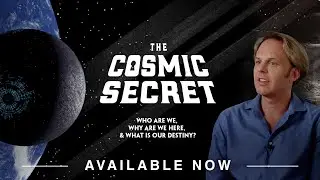 The Cosmic Secret - Starring Corey Goode & David Wilcock - Teaser
