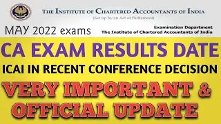 CA RESULTS DATE ICAI IMPORTANT UPDATE MAY 2022 EXAMS.| WHEN ICAI RELEASE CA RESULTS
