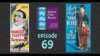 The Silent Film Music Podcast with Ben Model ep 69: Back to Charlie Chaplin and Harold Lloyd