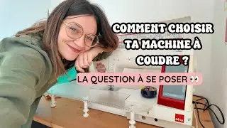Comment choisir sa machine à coudre ? 🤔👀