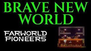 BRAVE NEW WORLD - FARWORLD PIONEERS Demo Gameplay Ep 2