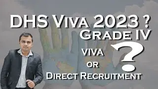 DHS grade IV Viva হব নে Direct Recruitment?