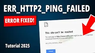[FIXED] How to Fix ERR_HTTP2_PING_FAILED Error in Chrome?