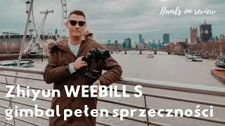Zhiyun WEEBILL S - gimbal pełen sprzeczności [test]