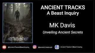 MK Davis: Unveiling Ancient Secrets