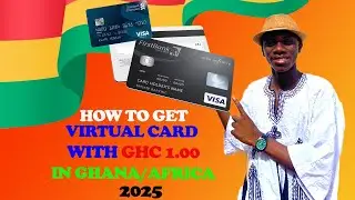 How to Get a Virtual Card in Ghana with Just GHC 1 (Step-by-Step)