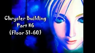 Parasite Eve: Chrysler Building Прохождение - Part #6 (Floor 51-60)