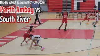 Middle School Basketball Perth Amboy vs South River 01-09-2026