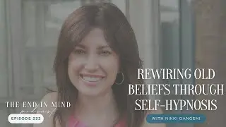 Rewiring Old Beliefs Through Self-Hypnosis with Nikki Gangemi