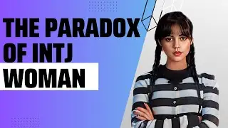 The Paradox of INTJ woman #intj #intjfemale #mbti
