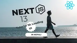 Next.js 13 Tutorial #10 || Loading UI || In Nepali