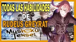 TODOS LOS PODERES, MAGIA Y HABILIDADES DE RUDEUS GREYRAT | Mushoku Tensei
