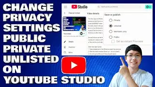 How To Change Privacy Settings (Public, Private, Unlisted) on YouTube Studio on PC