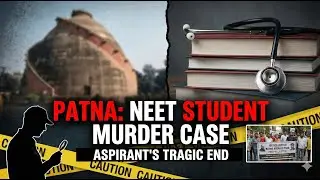 NEET Aspirant Death Case | Patna Tragedy Explained | AI Podcast