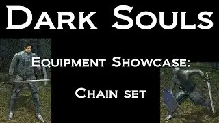 Dark Souls: Equipment Showcase: Chain set