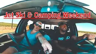 Jet Ski & Camping Weekend, Stoneyford California