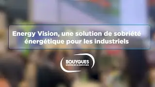 La solution Energy Vision, c'est quoi ? | Bouygues Energies & Services