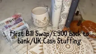 First Bill Swap| &pound;900 Back to Bank. UK Cash Stuffing