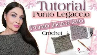 Tutorial Punto Legaccio all'uncinetto e punto incrociato
