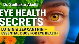 Lutein & Zeaxanthin - Essential Duos for Eye Health